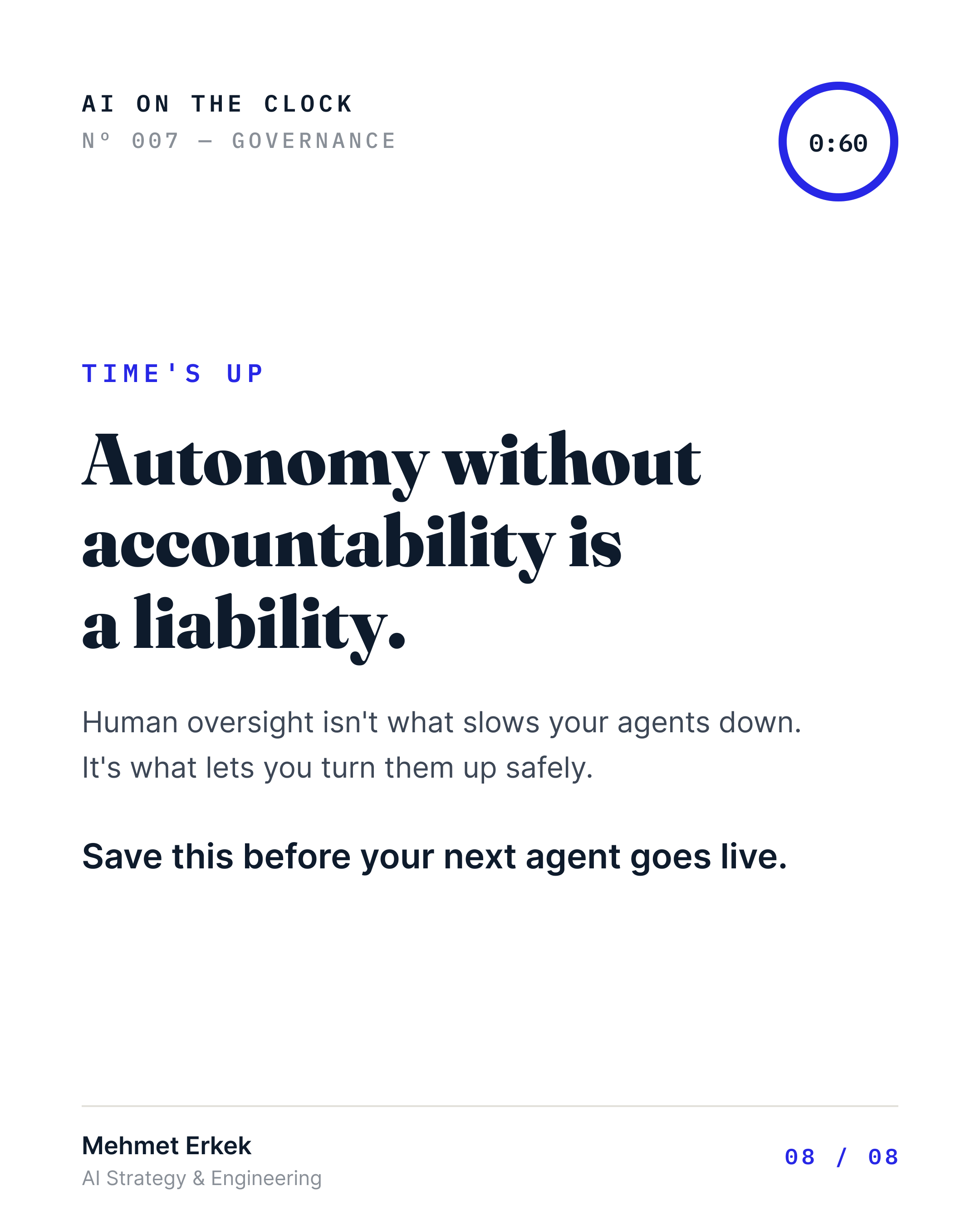 Autonomy without accountability is a liability. Human oversight isn't what slows your agents down. It's what lets you turn them up safely. Save this before your next agent goes live.